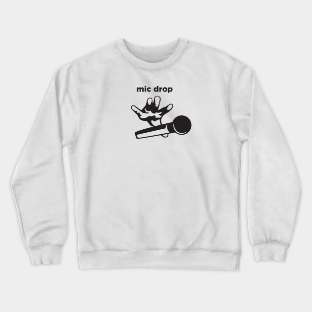 Mic Drop Comedy Crewneck Sweatshirt TeePublic